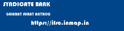 SYNDICATE BANK  GUJARAT SURAT ANTROLI   ifsc code